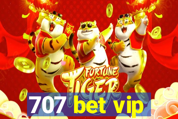 707 bet vip